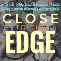 Ep 142 - Close To The Edge