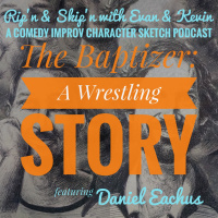 Ep 95 - The Baptizer Feat. Daniel Eachus