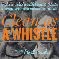 Ep 73 - Bret Banta Clean As A Whistle