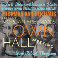 106 - Town Hall Meeting with Morgan Freeman Feat Josh Robert Thompson