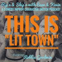 Ep 49 - Lit Town Featuring Robbie Goodwin