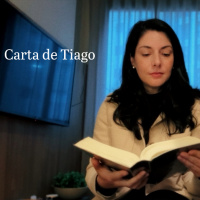 Carta de Tiago, Ep.05 Como a Ação Reforça a Verdade?