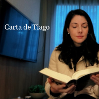 Carta de Tiago, Ep.07 Nossa Fé se Reflete em Ações?