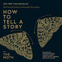 Weve never needed stories more - a masterclass by a story coach from The Moth 