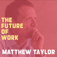 Are the robots taking over? Matthew Taylor on the future of work