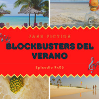 S09E06 - Blockbusters del verano - Fans Fiction