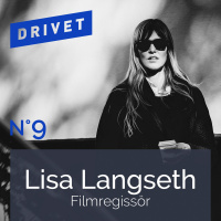 No. 9 - Lisa Langseth, Långfilmsregissör och manusförfattare