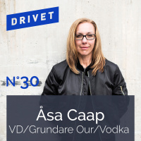 No. 30 - Åsa Caap - Intraprenör och grundare av Our/Vodka