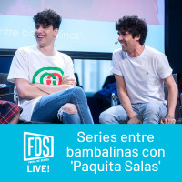 FDS Live!: Series entre bambalinas con Paquita Salas