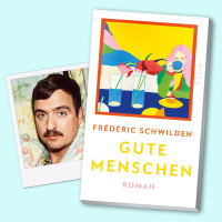 Frédéric Schwilden über seinen Roman „Gute Menschen“