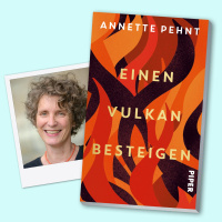 Annette Pehnt über Einen Vulkan besteigen
