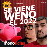 Se viene WENO el 2022 - Monoticias