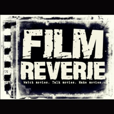 Film Reverie Indie Film Podcast