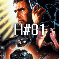 H#81: Blade Runner