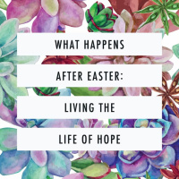 What Happens After Easter - Week 2
