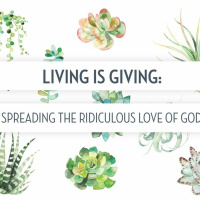 Living is Giving Week 3