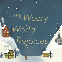 The Weary World Rejoices Nov 29