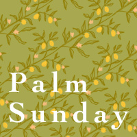 Palm Sunday Message 03/28/2021