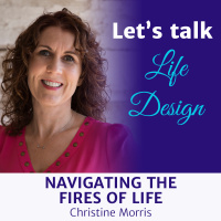 Christine Morris - Navigating the Fires of Life