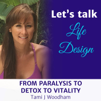 Tami J Woodham - From Paralysis to Detox to Vitality