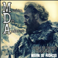 3x06 - Mision de Audaces - Juego de Tronos - Beyond the wall - 7x06