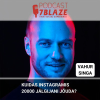 [#52] Kuidas Instagramis 20000 jälgijani jõuda? - Vahur Singa