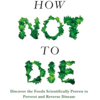 Book Review: How Not To Die by Dr. Michael Greger