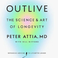 Outlive-The Science  Art of Longevity Book Review