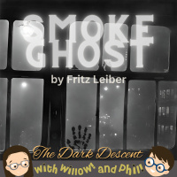 The Dark Descent – “Smoke Ghost” by Fritz Leiber