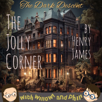 The Dark Descent – “The Jolly Corner” by Henry James