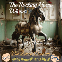The Dark Descent – “The Rocking Horse Winner” by D. H. Lawrence