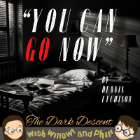 The Dark Descent – “You Can Go Now” by Dennis Etchison