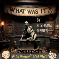 The Dark Descent – “What Was It?” by Fitz-James O’Brien