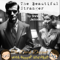 The Dark Descent – “The Beautiful Stranger” by Shirley Jackson