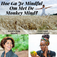 Hoe Ga Je Mindful Om Met De Monkey Mind? Met Benedicta Pardo