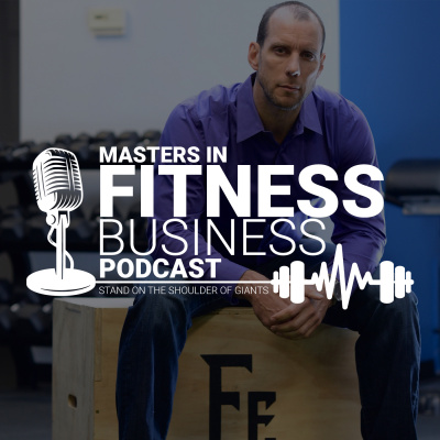 Masters In Fitness Business Podcast