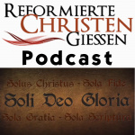 Reformierte Christen Podcast
