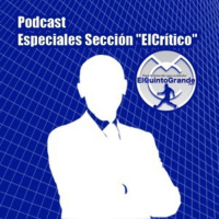 Podcast @ElQuintoGrande Especiales Sección de “ElCrítico” Capítulo 5 - Episodio exclusivo para mecenas