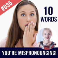 #035 Words in English you are mispronouncing