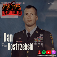 Ep. 321 - Dan Kostrzebski (U.S. Army Special Forces / Author, No One is Fatherless)