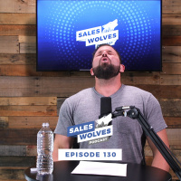 Sales Wolves Podcast | Episode 130 | Why You Suck At Selling