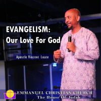 Apostle Vincent Loate - Evangelism Our Love For God