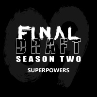 Final Draft S02E09: SUPERPOWERS