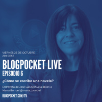 Blogpocket LIve 6: ¿Cómo se escribe una novela? (Entrevista a Marta Borruel)
