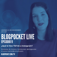 Blogpocket Live 9: ¿Qué le hizo TikTok a Instagram? (Entrevista a Lorena García)