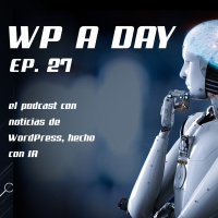 WP A DAY 27: Tema Humanity WordPress 6.5 BigSky y más...