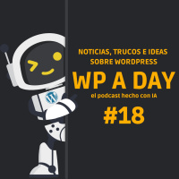 WP A DAY #18: WordPress 6.5 será lanzado el 26 de marzo de 2024 Gutenberg 17.2 WordPress 6.4.2 ya está disponible