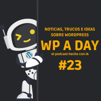 WP A DAY #23: Políticas de IA de Automattic Automattic enfrenta críticas por su política de acceso a la IA Nuevas características en WordPress 6.5 y más...