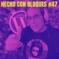 HECHO CON BLOQUES #47: Los cambios en WordPress que llegarán en 2024 Las tres formas de seguir Blogpocket ScriptPod, el chatbot GPT que hemos creado en ChatGPT Plus y más