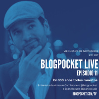 Blogpocket Live 11: En cien años todos muertos (Entrevista a Joan Boluda)